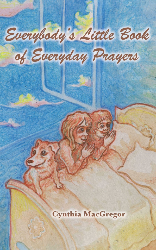 Everybody's Little Book of Everyday Prayers by Cynthia MacGregor