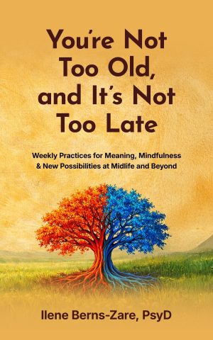 You're Not Too Old, and It's Not Too Late